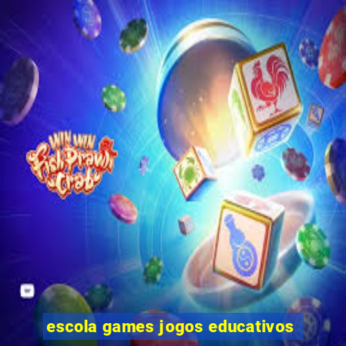 escola games jogos educativos